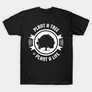 Plant a Tree Plant a Life T-Shirt